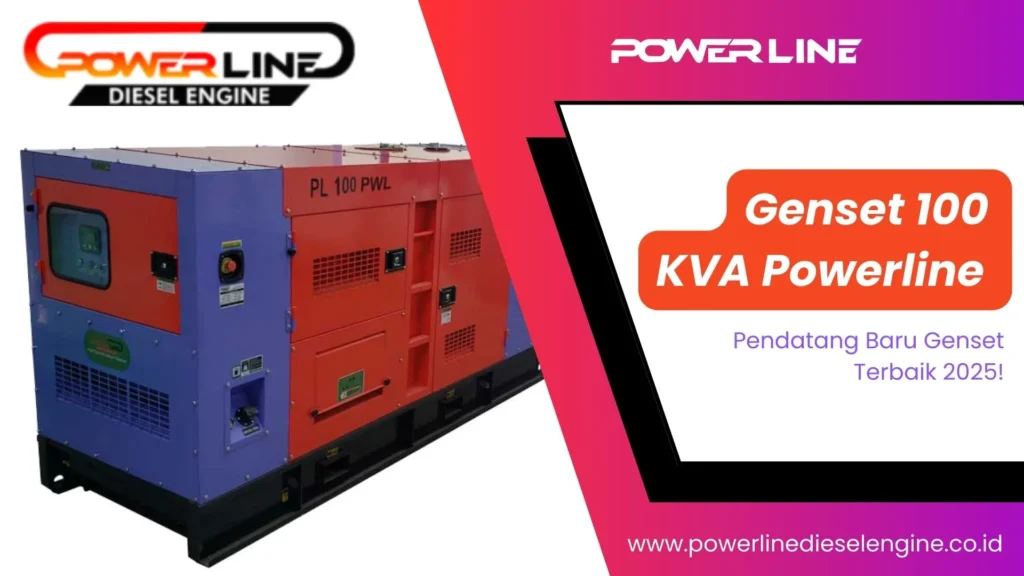 Genset 100 kVA Powerline | Genset Terbaik 2025